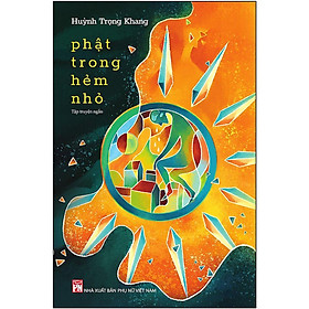 Sách - Phật Trong Hẻm Nhỏ - NXB Phụ Nữ