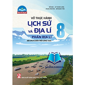 Sách - Vở thực hành Lịch sử và Địa lí 8 - phần Địa lí (Bộ chân trời sáng tạo)