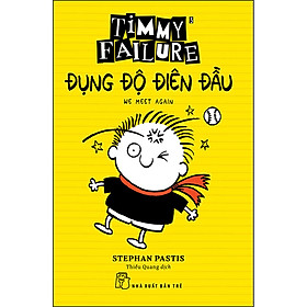 Sách Timmy Failure: Đụng Độ Điên Đầu
