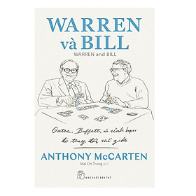 Sách Warren và Bill: Gates, Buffett và tình bạn đã thay đổi thế giới