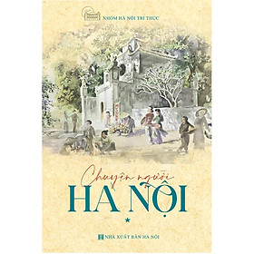 Hình ảnh sách Chuyện người Hà Nội (*)