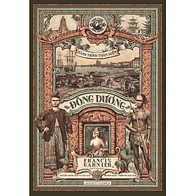 (Bìa Cứng) HÀNH TRÌNH THÁM HIỂM ĐÔNG DƯƠNG - Đại Úy Hải Quân Francis Garnier- Nguyễn Minh dịch - Nguyễn Minh Hải