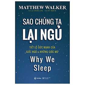 Sao Chúng Ta Lại Ngủ - Why We SLeep