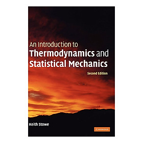 [Download Sách] An Introduction To Thermodynamics And Statistical Mechanics