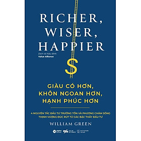 RICHER, WISER, HAPPIER - Giàu Có hơn, Khôn Ngoan Hơn, Hạnh Phúc Hơn - AL - Ngoa