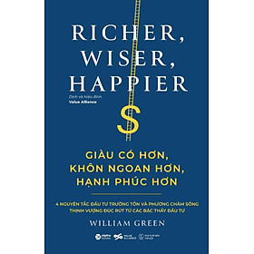 RICHER, WISER, HAPPIER - Giàu Có hơn, Khôn Ngoan Hơn, Hạnh Phúc Hơn - AL