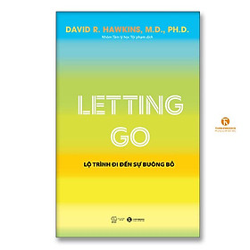 Letting go: Lộ trình đi đến sự buông bỏ - Thái Hà Books