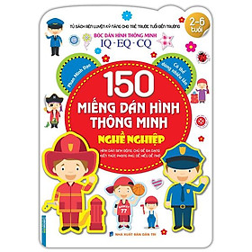 Bóc Dán Hình Thông Minh IQ-EQ-CQ - 150 Miếng Dán Hình Thông Minh - Nghề Nghiệp (Tái Bản 2023)