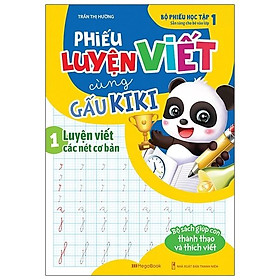 Phiếu Luyện Viết Cùng Gấu Kiki 1 - Luyện Viết Các Nét Cơ Bản