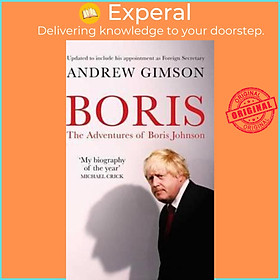 Sách - Boris : The Adventures of Boris Johnson by Andrew Gimson (UK edition, paperback)