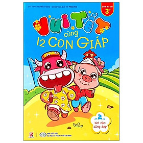 Vui Tết Cùng 12 Con Giáp - Tập 2: Nơi Nào Cũng Đẹp