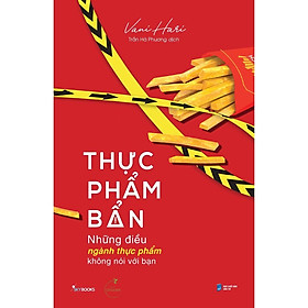 Sách Thực Phẩm Bẩn  Những Điều Ngành Thực Phẩm Không Nói Với Bạn - Bản Quyền