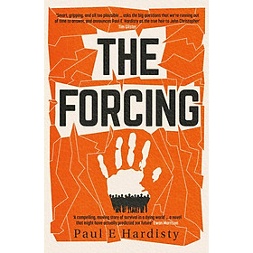 Sách - The Forcing - The visionary, emotive, breathtaking MUST-READ climate- by Paul E. Hardisty (UK edition, paperback)