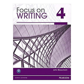[Download Sách] Focus On Writing 4: Student Book With Proofwriter