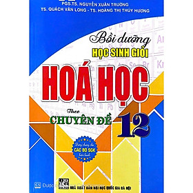 Bồi Dưỡng Học Sinh Giỏi Hóa Học 12 Theo Chuyên Đề (HA-MK)