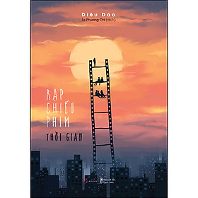 [Download Sách] Rạp Chiếu Phim Thời Gian