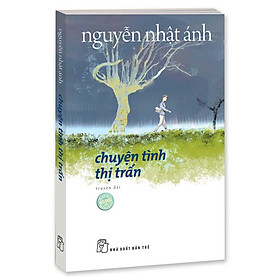 Sách Chuyện Tình Thị Trấn (Bìa mềm)