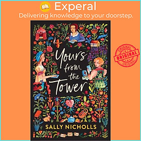 Sách - Yours from the Tower by Sally Nicholls (UK edition, Hardback)