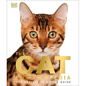 The Cat Encyclopedia : The Definitive Visual Guide