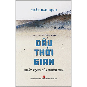 Sách Dấu Thời Gian - Khát Vọng Của Người Xưa