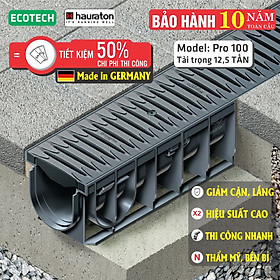 Cống thoát nước lắp ghép HAURATON [Pro -100/T010]: Nhập khẩu ĐỨC, hiệu suất gấp 2 cống truyền thống, thẩm mỹ, không mùi, giảm lắng cặn, kháng hóa chất.