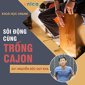 Unica - Sôi Động Cùng Trống Cajon
