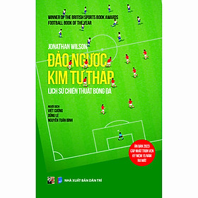 Sách Đảo ngược Kim Tự Tháp: Lịch sử chiến thuật bóng đá