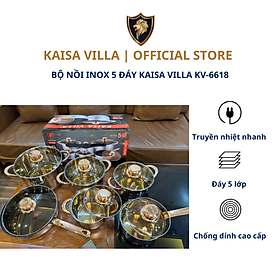 Bộ nồi inox 5 đáy Kaisa Villa KV-6618, dùng được cho mọi loại bếp - Hàng Chính Hãng