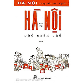 Cuốn Sách Hay Khám Phá Về Thủ Đô Hà Nội: Hà Nội Phố Ngàn Phố