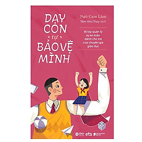 Dạy Con Tự Bảo Vệ Mình