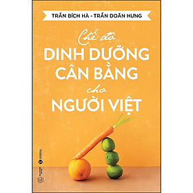 Download sách Chế Độ Dinh Dưỡng Cân Bằng Cho Người Việt