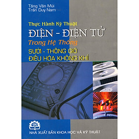 Ảnh bìa Thực Hành Kỹ Thuật Điện - Điện Tử Trong Hệ Thống Sưởi - Thông Gió Điều Hòa Không Khí