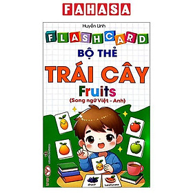 Sách - Flashcard - Bộ Thẻ Trái Cây - Fruits - Song Ngữ Việt-Anh (Tái Bản 2026)