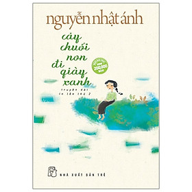 Cây Chuối Non Đi Giày Xanh