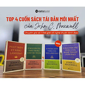 Hình ảnh (Bộ 4 Cuốn) JOHN C. MAXWELL (Phát Triển Kỹ Năng Lãnh Đạo - 17 Nguyên Tắc Vàng Trong Làm Việc Nhóm - 21 Phẩm Chất Vàng Của Nhà Lãnh Đạo - 21 Nguyên Tắc Vàng Của Nghệ Thuật Lãnh Đạo) - Tái bản - (bìa mềm)