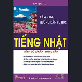 Cẩm nang hướng dẫn tự học tiếng Nhật trình độ sơ cấp - trung cấp