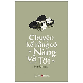 Sách Skybooks - Chuyện Kể Rằng Có Nàng Và Tôi (Tặng Bookmark)