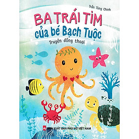 Ba trái tim của bé bạch tuộc