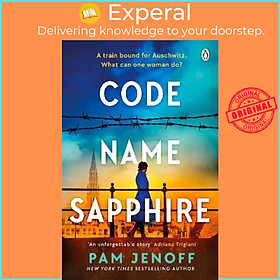 Sách - Code Name Sapphire : The unforgettable story of female resistance in WW2 in by Pam Jenoff (UK edition, paperback)