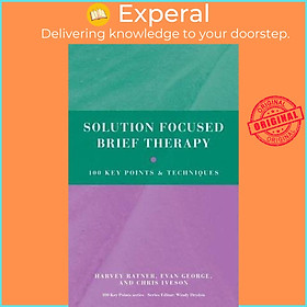 Sách - Solution Focused Brief Therapy : 100 Key Points and Techniques by Harvey Ratner (UK edition, paperback)