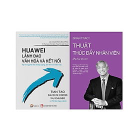Combo 2 Cuốn:  Huawei - Lãnh Đạo, Văn Hóa Và Kết Nối + Thuật Thúc Đẩy Nhân Viên