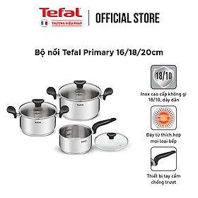 Mua Bộ 3 nồi Inox cao cấp Tefal Primary  dùng cho mọi loại bếp (nồi cán dài 1.5L  nồi 2.2L và 3L)- Hàng chính hãng