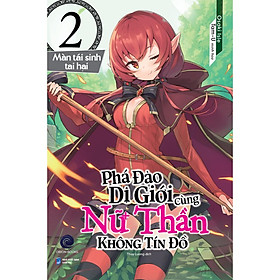 Sách Phá Đảo Dị Giới Cùng Nữ Thần Không Tín Đồ - Tập 2 - Light Novel