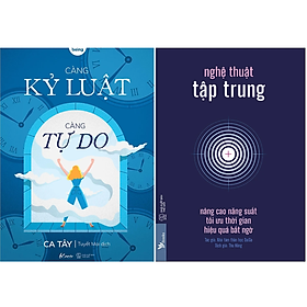 Combo 2Q: Càng Kỷ Luật, Càng Tự Do + Nghệ Thuật Tập Trung - Nâng Cao Năng Suất, Tối Ưu Thời Gian, Hiệu Quả Bất Ngờ (Sách Phát Triển Bản Thân/ Tư Duy/Kĩ Năng Sống)