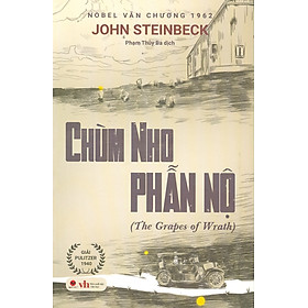 CHÙM NHO PHẪN NỘ – John Steinbeck – Phạm Thủy Ba dịch - Bách Việt – NXB Văn Học