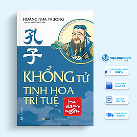 Khổng tử - Tinh hoa trí tuệ qua danh ngôn (Tái Bản 2023)
