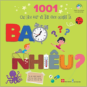 Hình ảnh 1001 Câu Hỏi Đáp Về Thế Giới Quanh Ta - Bao Nhiêu?