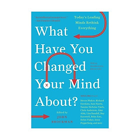 What Have You Changed Your Mind About?