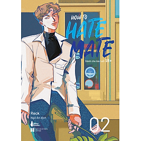 Hình ảnh How To Hate Mate - Tập 2 (Truyện Màu)