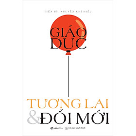 Nơi bán Giáo Dục - Tương Lai & Đổi Mới - Giá Từ -1đ